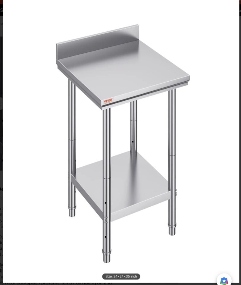Agree  VEVOR stainless steel work table with undershelf and backsplash. undefined VEVOR stainless steel work table benefits: nsf certified, 700 lbs capacity, solid tabletop. VEVOR stainless steel work table in professional kitchen with high load capacities. VEVOR stainless steel work table with multiple tools in a tidy garage setup. VEVOR stainless steel work table with 3 adjustable height levels, holding laundry items. VEVOR stainless steel work table with easy installation accessories. VEVOR stainless steel work table, 24 x 24 x 35 inch with shelf and backsplash. VEVOR stainless steel work table in a garage with tools and storage boxes. VEVOR stainless steel work table with undershelf and backsplash. VEVOR stainless steel work table with adjustable shelf and backsplash. stainless steel work table with backsplash by VEVOR, featuring adjustable undershelf. VEVOR stainless steel work table with backsplash and lower shelf. 