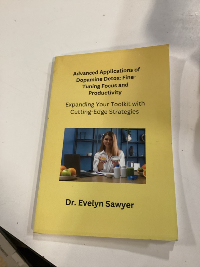 Condition photo showing New/Like New for Advanced Applications of Dopamine Detox: Expanding Your Toolkit with Cutting-Edge Strategies