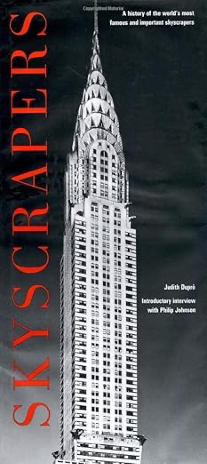 Skyscrapers: A History of the World's Most Famous and Important Skyscrapers