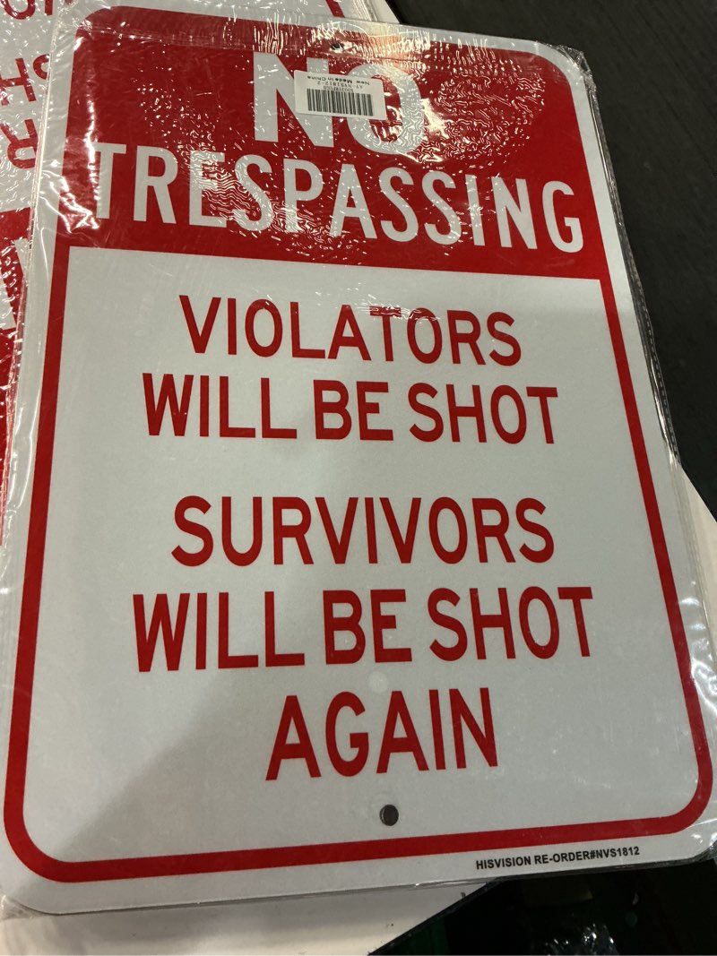 Condition photo showing New/Like New for (2 pack) no trespassing signs, violators will be shot sign, 14"x10" survivors will be shot again sign, rust free reflective aluminum shot signs, fade/weather resistant, uv protected, easy to install red 2pack-14" x 10" no trespassing violators will be shot signs