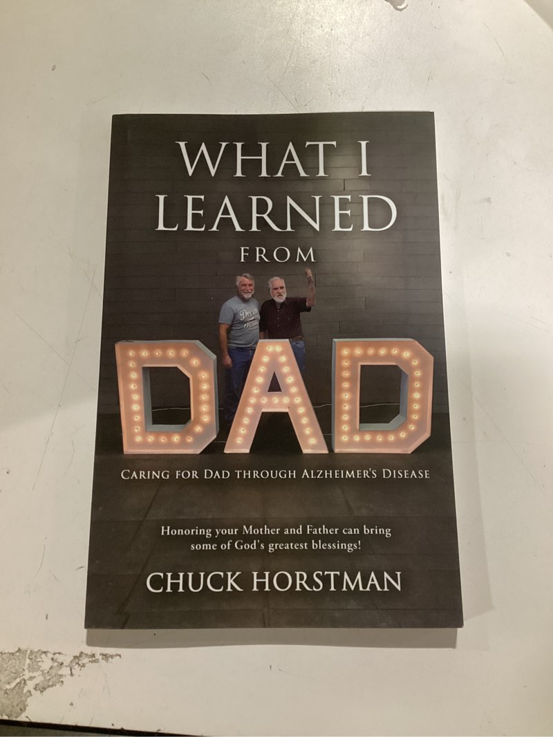 Condition photo showing Good Condition for What I Learned From Dad: Caring for Dad through Alzheimer's Disease