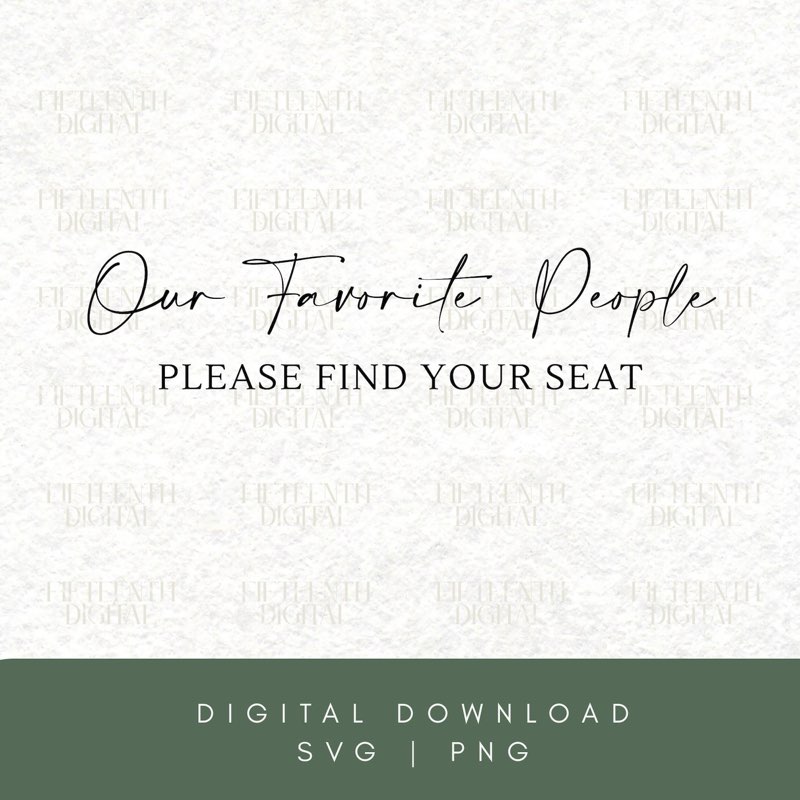Wedding Seating Chart SVG PNG File, Our Favorite People (Digital Download