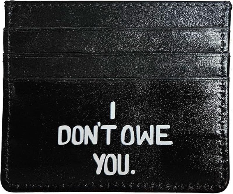Saturday House, I Don't Owe You Cardholder, Wallet (No Splatter Paint)