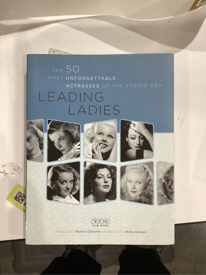Leading Ladies: The 50 Most Unforgettable Actresses of the Studio Era