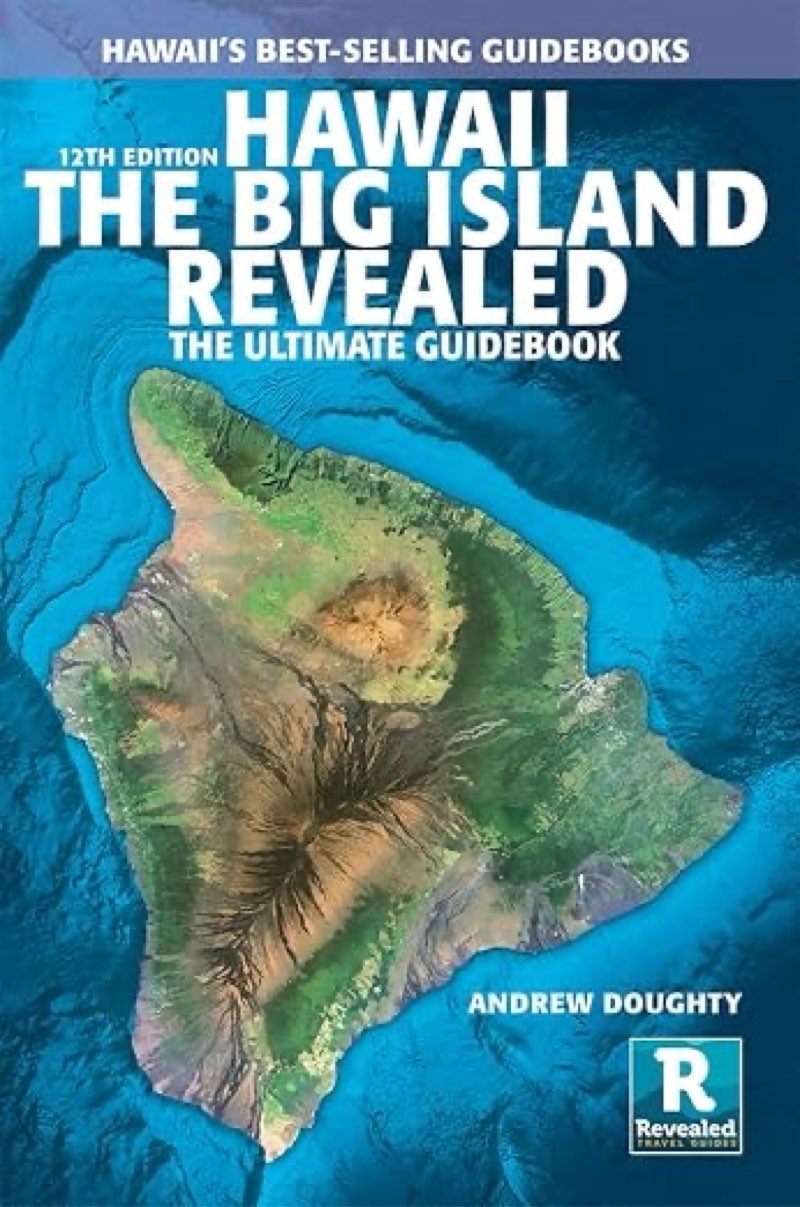 hawaii the big island revealed: the ultimate guidebook (all new 12th ed.)