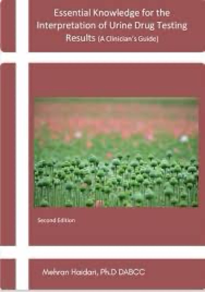 Essential Knowledge for the Interpretation of Urine Drug Testing Results (a clinician`s guide)