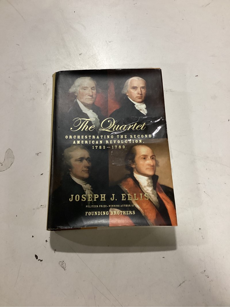 the quartet: orchestrating the second american revolution, 1783-1789