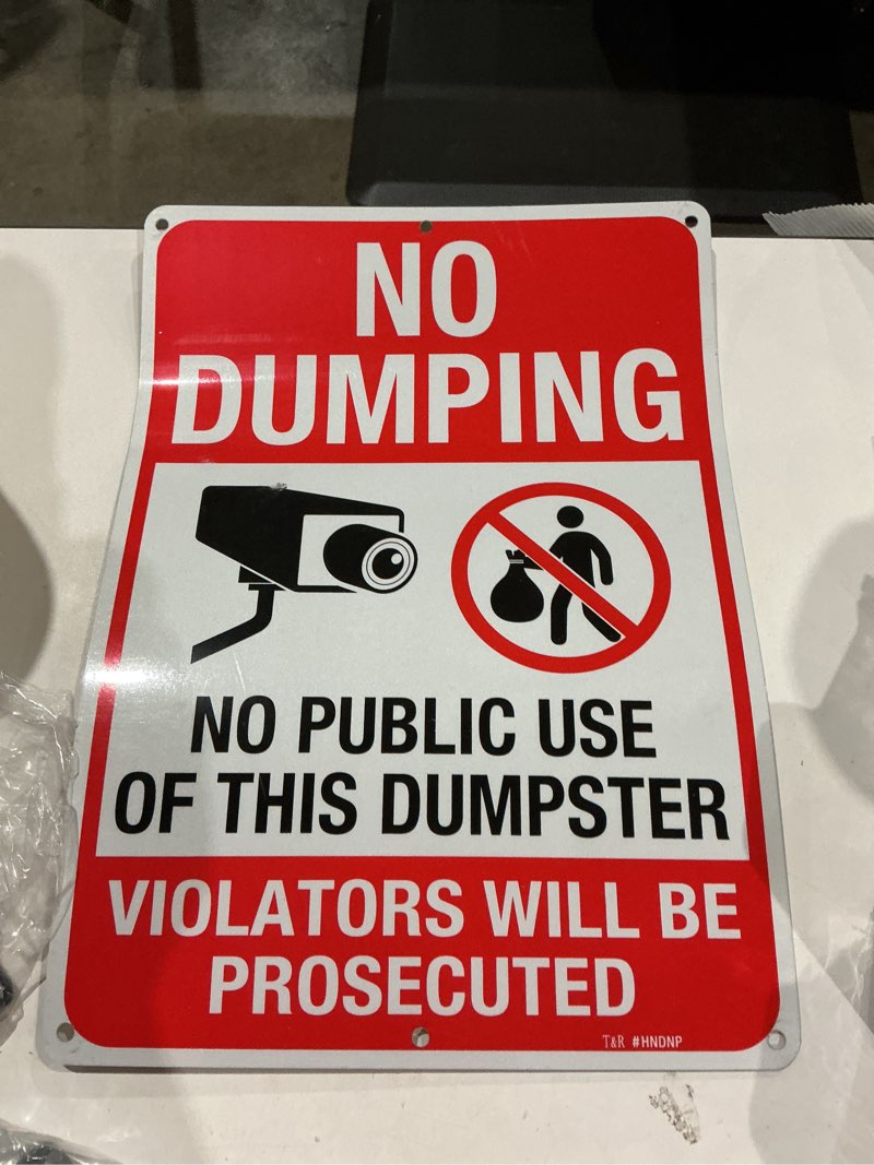 Condition photo showing As Is for t&r large no dumping sign, no public use of this dumpster sign, 14" x 10" rust free .040 aluminum re