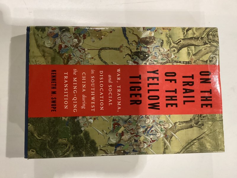 On the Trail of the Yellow Tiger: War, Trauma, and Social Dislocation in Southwest China during the 