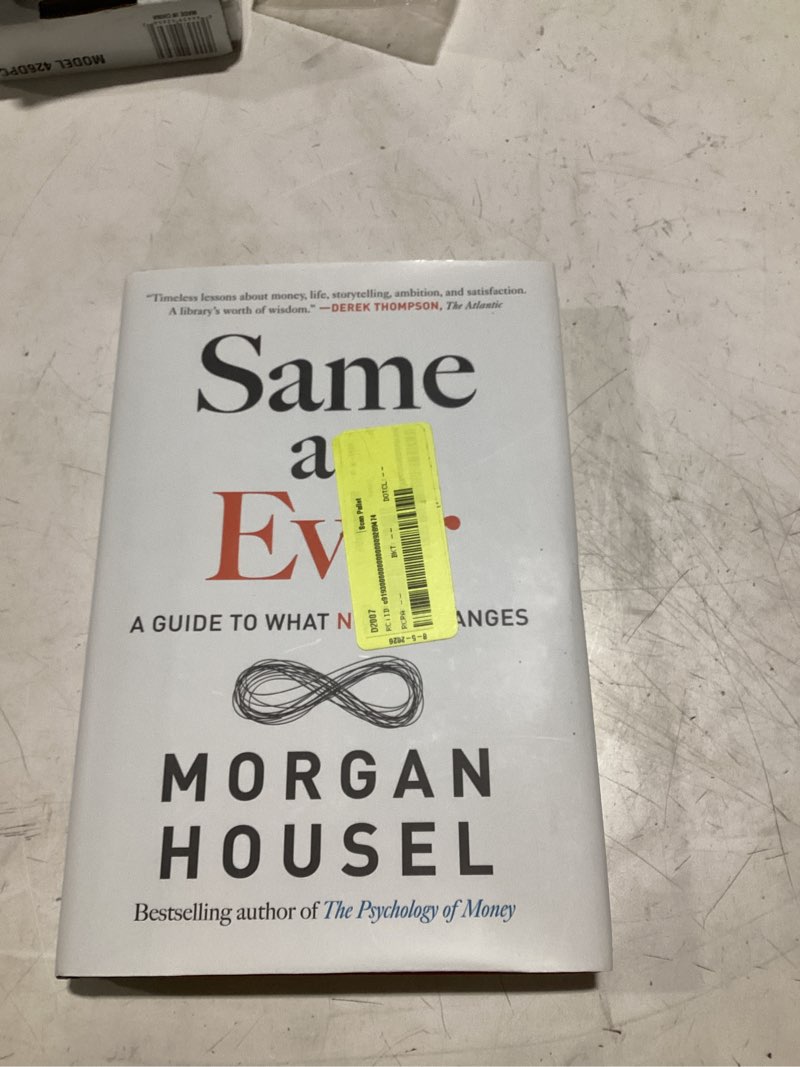 Condition photo showing Good Condition for same as ever - by  morgan housel (hardcover)