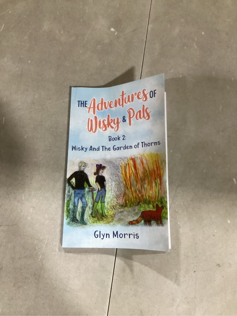 Condition photo showing New/Like New for Wisky and the Garden of Thorns: If the humans are happy we are happy (The Adventures of Wisky & Pals)