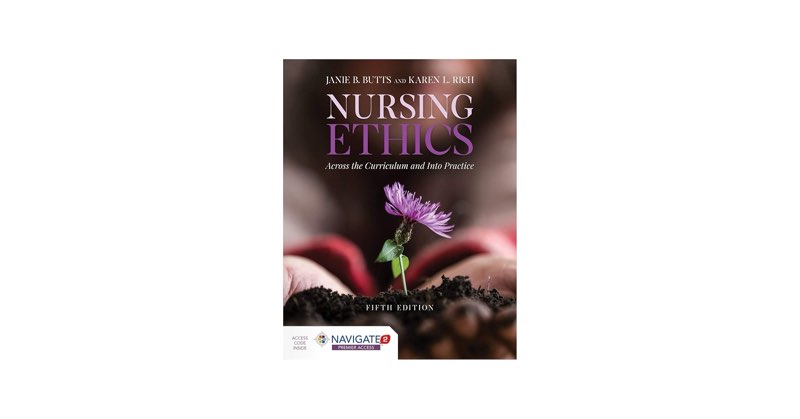 nursing ethics: across the curriculum and into practice