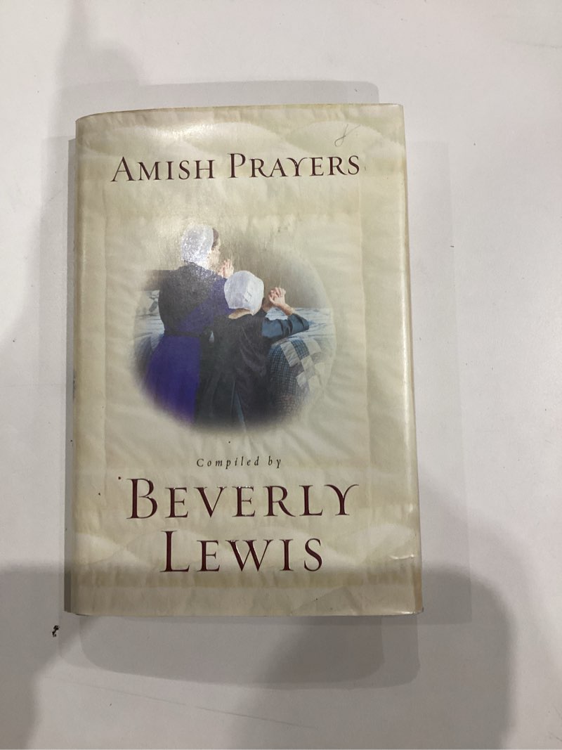Amish Prayers: Heartfelt Expressions of Humility, Gratitude, and Devotion