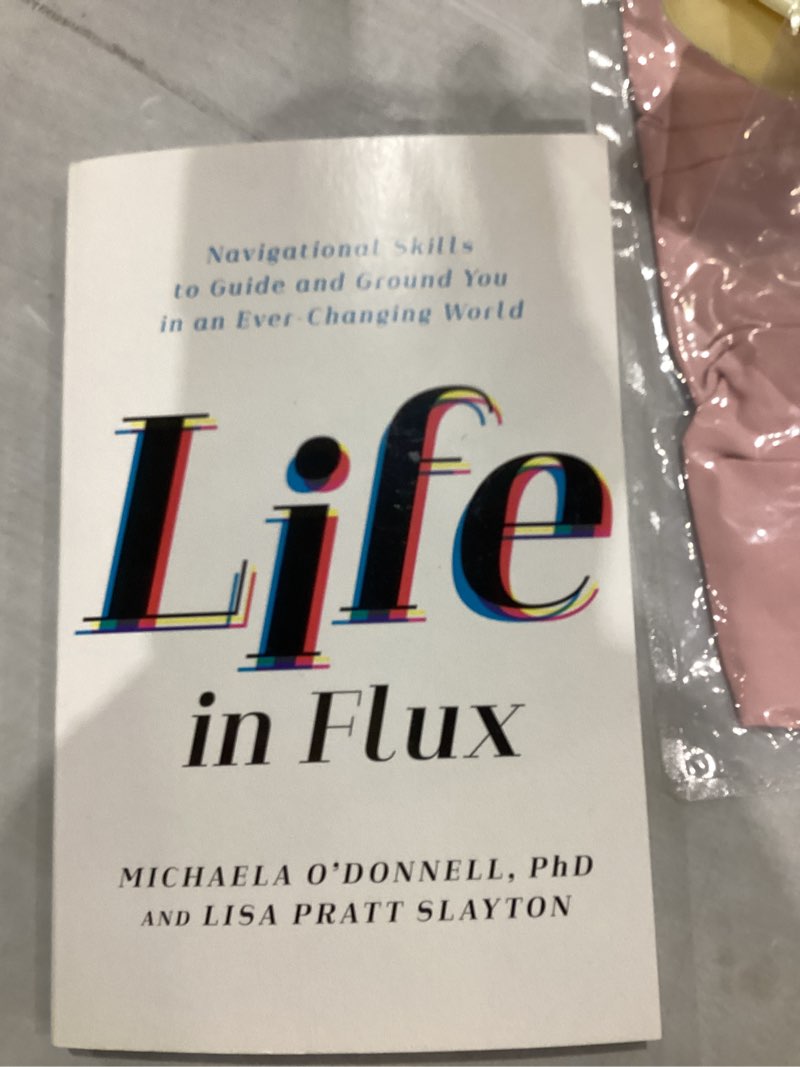 Condition photo showing New/Like New for Life in Flux: Navigational Skills to Guide and Ground You in an Ever-Changing World