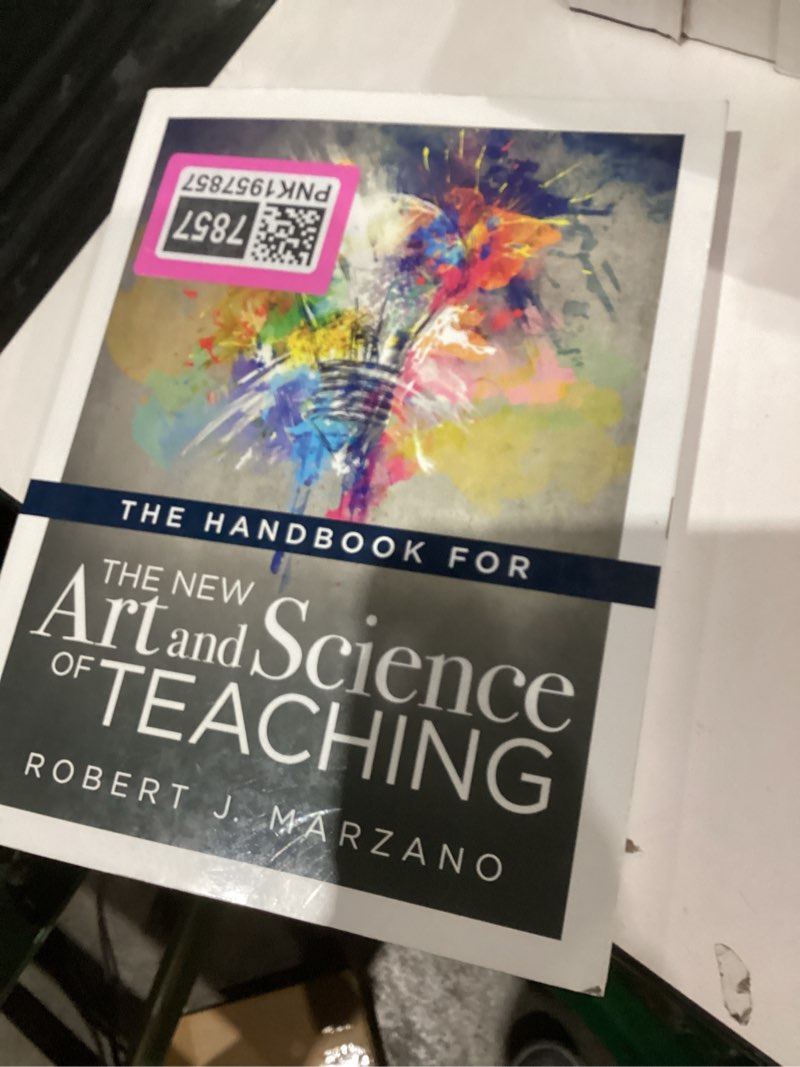 Condition photo showing New/Like New for The Handbook for the New Art and Science of Teaching (Your Guide to the Marzano Framework for Competency-Based Education and Teaching Methods)