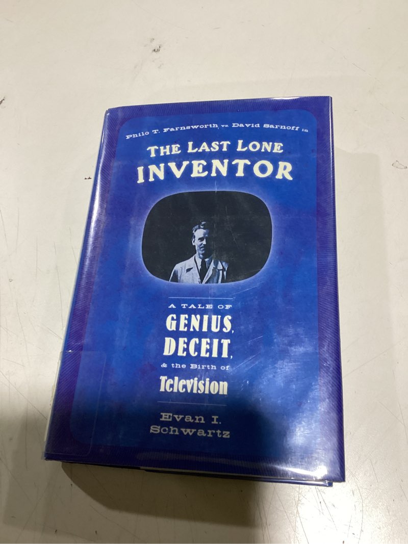Condition photo showing Good Condition for The Last Lone Inventor: A Tale of Genius, Deceit, and the Birth of Television