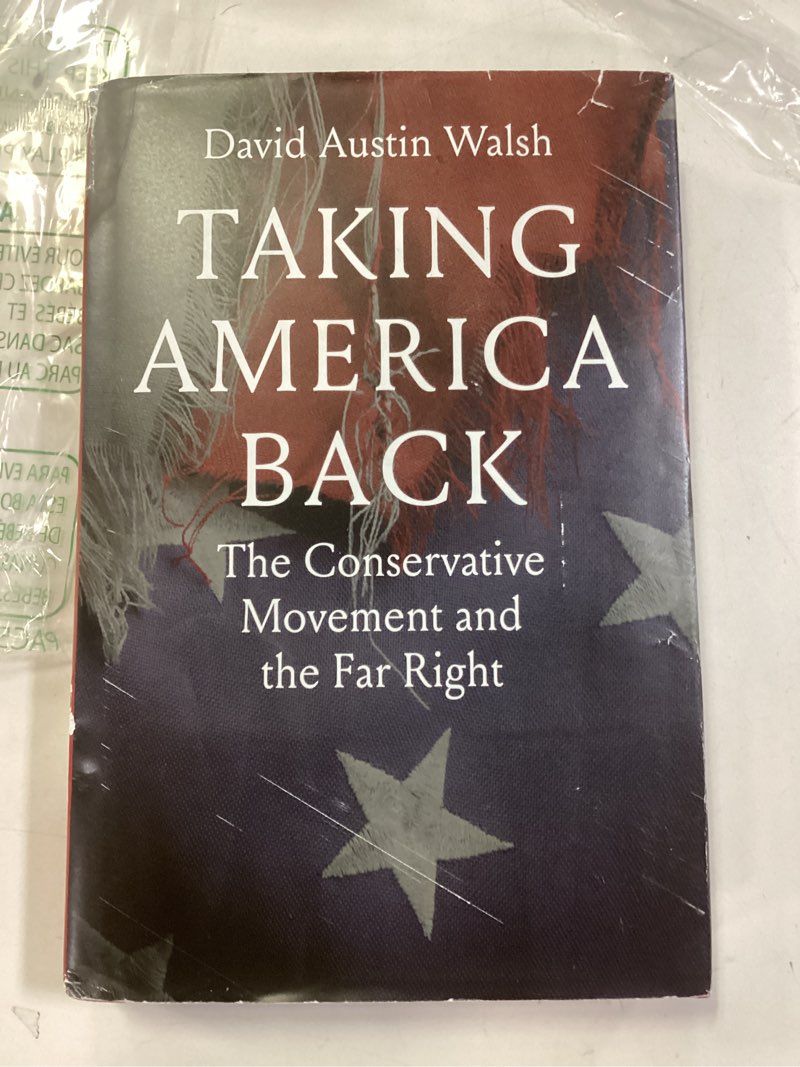 taking america back: the conservative movement and the far right