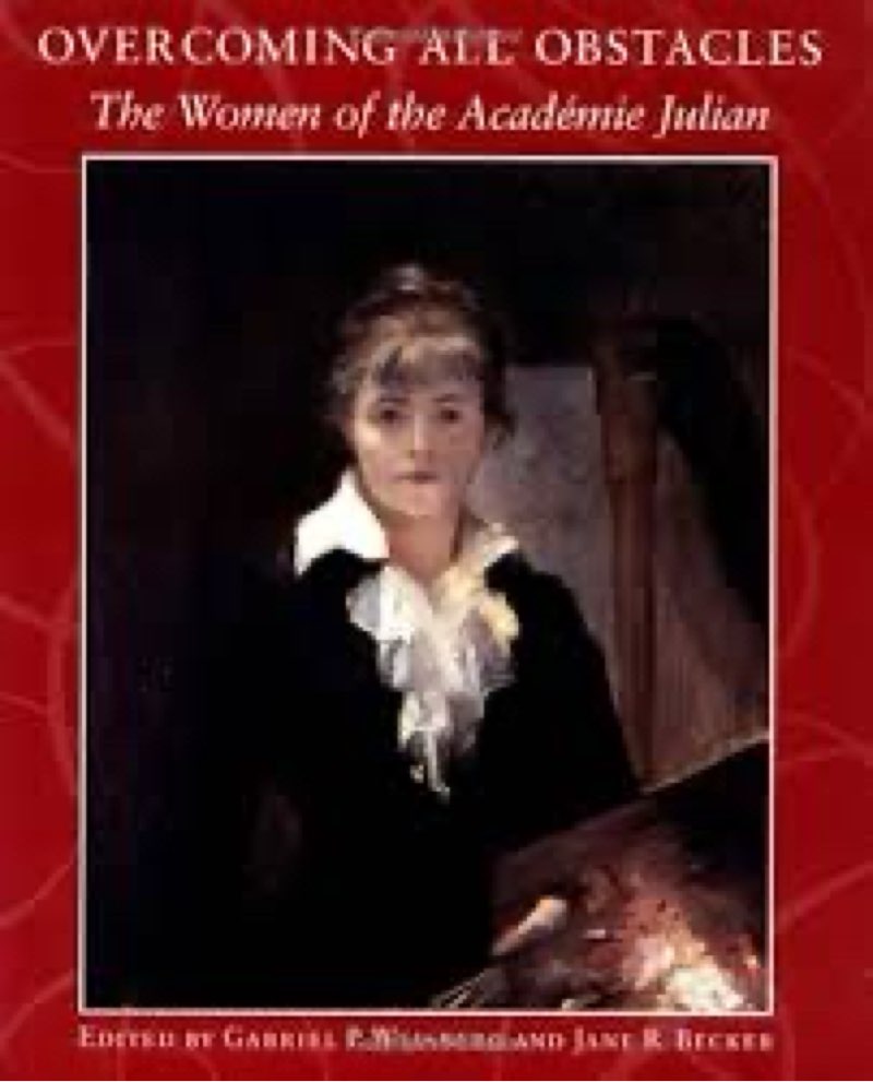 Overcoming All Obstacles: The Women of the Academie Julian
