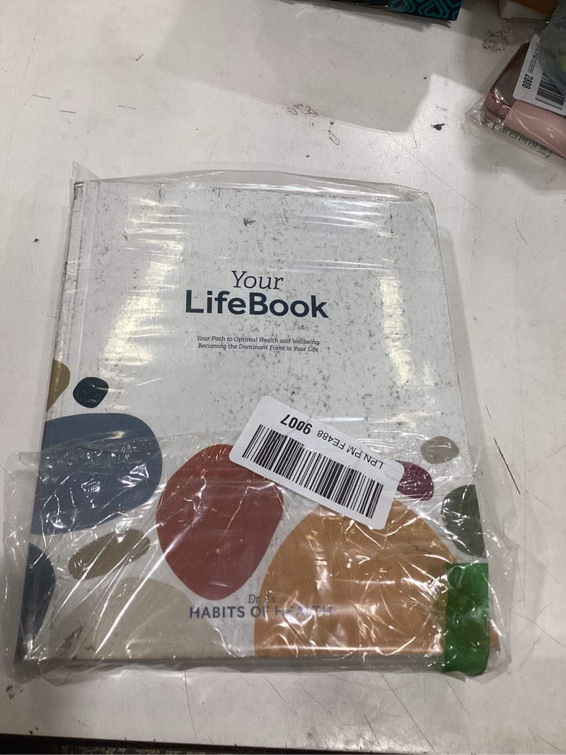 Your LifeBook: Your Path to Optimal Health and Wellbeing, Becoming the Dominant Force in Your Life