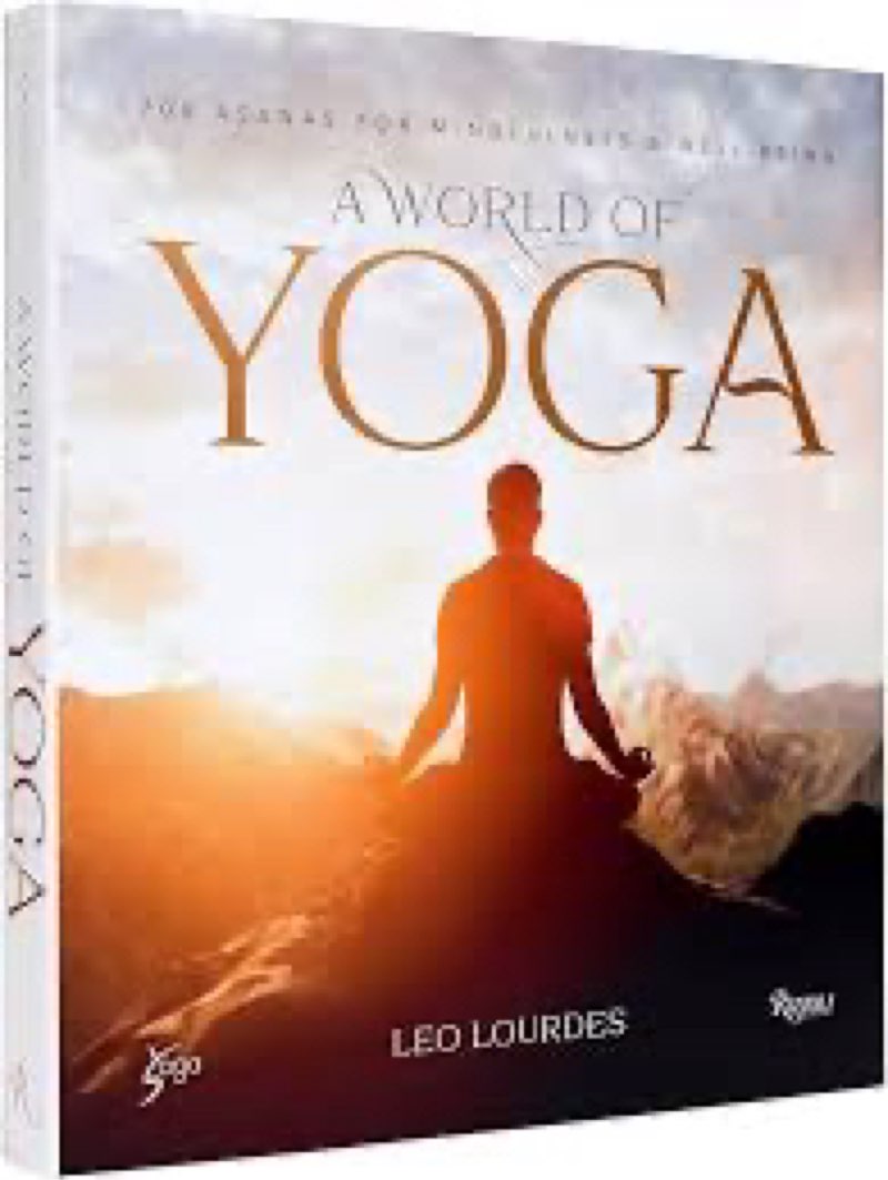 A World of Yoga: 700 Asanas for Mindfulness and Well-Being