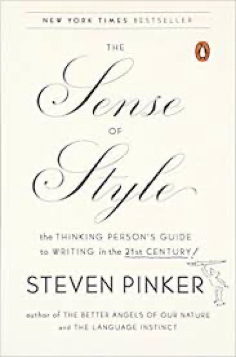 The Sense of Style: The Thinking Person's Guide to Writing in the 21st Century
